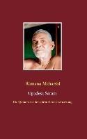 Die Quintessenz der spirituellen Unterweisung (Upadesa Saram): aus dem Sanskrit übersetzt und kommentiert von Miles Wright - Ramana Maharshi - cover