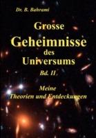 Grosse Geheimnisse des Universums Bd. II, Meine Theorien und Entdeckungen