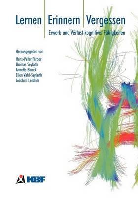 Lernen - Erinnern - Vergessen: Erwerb und Verlust kognitiver Fahigkeiten - cover