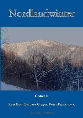 Nordlandwinter: Gedichte - Kurt Bott,Barbara Gregor,Peter Frank - cover