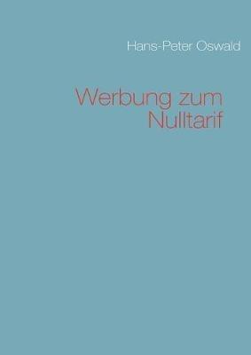 Werbung zum Nulltarif - Hans-Peter Oswald - cover