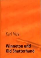 Winnetou und sein weisser Blutsbruder Old Shatterhand - Karl May - cover