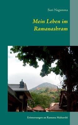 Mein Leben im Ramanashram: Erinnerungen an Ramana Maharshi - Suri Nagamma - cover