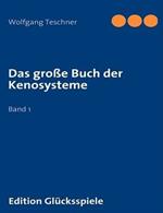 Das große Buch der Kenosysteme: Band 1