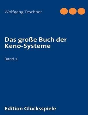 Das große Buch der Keno-Systeme: Band 2 - Wolfgang Teschner - cover