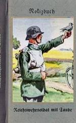 Vintage Historical Art Notebook: Reichswehrsoldat mit Taube (Notizbuch): Reichswehr 1914-1930, Soldat, 1. Weltkrieg, Landser, Notizbuch, Militaria, Militär, Krieg, Notebook, Einschreibbuch, Tagebuch, Diary, Wehrmacht, Notes, Geschenkbuch, Freundesbuch, Kam