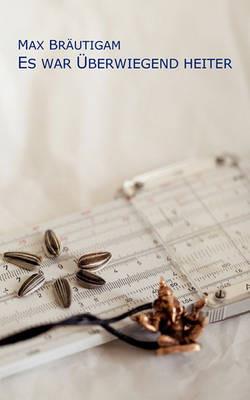 Es war überwiegend heiter - Max Bräutigam - cover
