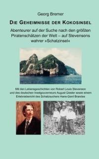Die Geheimnisse der Kokosinsel: Abenteurer auf der Suche nach den groessten Piratenschatzen der Welt - Georg Bremer - cover
