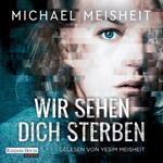 Wir sehen dich sterben
