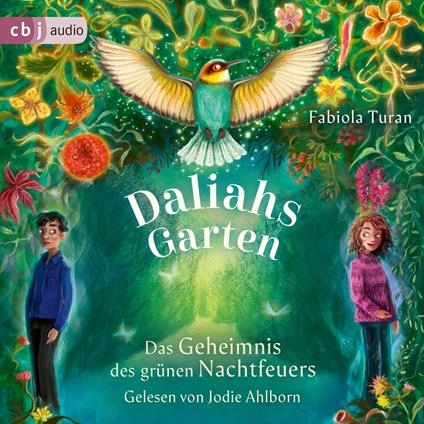 Daliahs Garten - Das Geheimnis des grünen Nachtfeuers