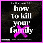 How to kill your family