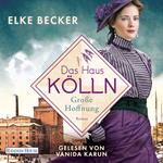 Das Haus Kölln. Große Hoffnung