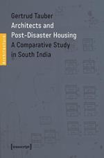 Architects and Post-Disaster Housing: A Comparative Study in South India