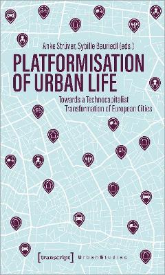 Platformization of Urban Life: Towards a Technocapitalist Transformation of European Cities - cover
