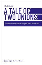 A Tale of Two Unions: The British Union and the European Union After Brexit