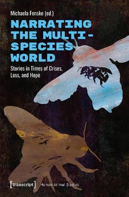 Narrating the Multispecies World: Stories in Times of Crises, Loss, and Hope - cover