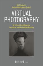Virtual Photography: Artificial Intelligence, In-game, and Extended Reality