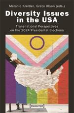 Diversity Issues in the USA: Transnational Perspectives on the 2024 Presidental Elections