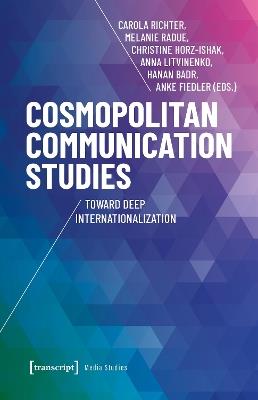 Cosmopolitan Communication Studies: Toward Deep Internationalization - cover