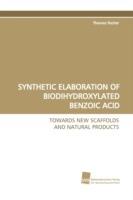 Synthetic Elaboration of Biodihydroxylated Benzoic Acid