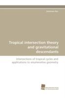 Tropical Intersection Theory and Gravitational Descendants - Johannes Rau - cover