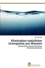 Elimination naturlicher Uranspezies aus Wassern