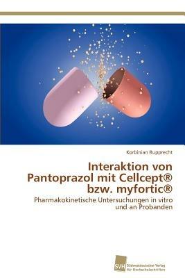 Interaktion von Pantoprazol mit Cellcept(R) bzw. myfortic(R) - Korbinian Rupprecht - cover