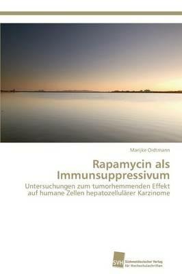 Rapamycin als Immunsuppressivum - Marijke Oidtmann - cover