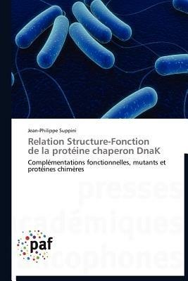 Relation Structure-Fonction de la Proteine Chaperon Dnak - Suppini-J - cover