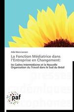 La Fonciton Mediatrice Dans l'Entreprise En Changement