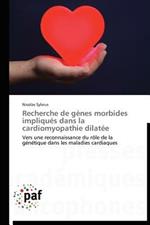 Recherche de Genes Morbides Impliques Dans La Cardiomyopathie Dilatee