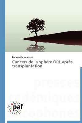 Cancers de la Sphere Orl Apres Transplantation - Carmantrant-R - cover