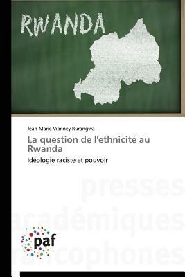 La Question de l'Ethnicite Au Rwanda - Rurangwa-J - cover