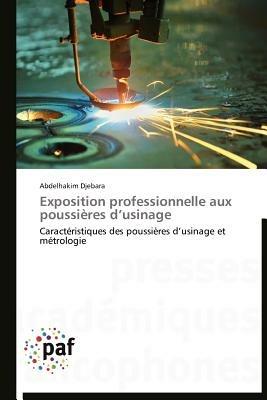 Exposition Professionnelle Aux Poussieres D Usinage - Djebara-A - cover