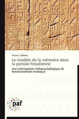 Le Modele de la Memoire Dans La Pensee Freudienne - Dalleves-V - cover
