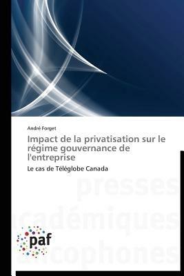Impact de la Privatisation Sur Le Regime Gouvernance de l'Entreprise - Forget-A - cover