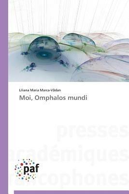 Moi, Omphalos Mundi - Marca-V Dan-L - cover