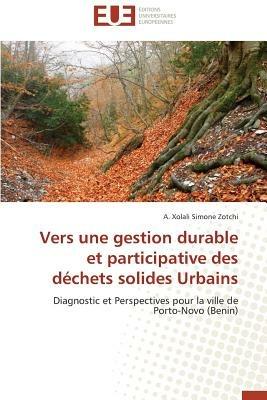 Vers Une Gestion Durable Et Participative Des D chets Solides Urbains - Zotchi-A - cover