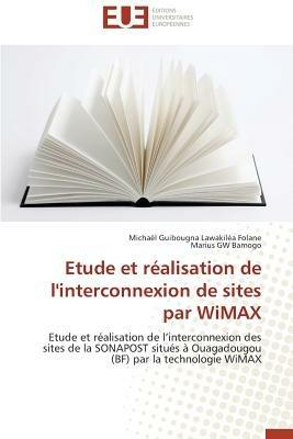 Etude Et R alisation de l'Interconnexion de Sites Par Wimax - Collectif - cover
