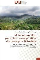 Mutations rurales, pauvrete et recomposition des paysages a batoufam