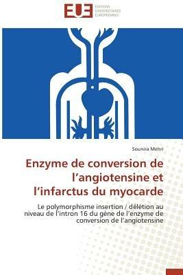 Enzyme de Conversion de L Angiotensine Et L Infarctus Du Myocarde - Mehri-S - cover