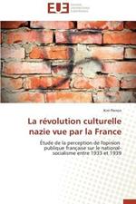 La R volution Culturelle Nazie Vue Par La France