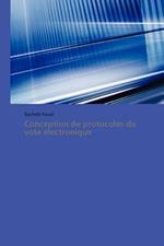 Conception de Protocoles de Vote Electronique