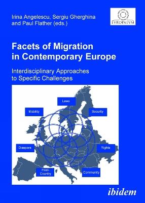 Facets of Migration in Contemporary Europe. Interdisciplinary Approaches to Specific Challenges - cover