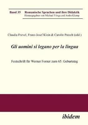Gli uomini si legano per la lingua. Festschrift f r Werner Forner zum 65. Geburtstag - cover