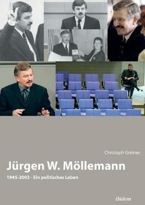 J rgen W. M llemann. 1945-2003. Ein politisches Leben - Christoph Greiner - cover