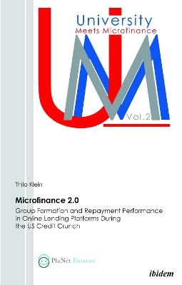 Microfinance 2.0 - Group Formation & Repayment Performance in Online Lending Platforms During the U.S. Credit Crunch. - Thilo Klein - cover