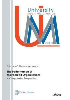 The Performance Of Microcredit Organisations. A Comparative Perspective - Saikumar Ch Bharamappanavara - cover