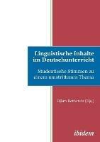Linguistische Inhalte im Deutschunterricht. Studentische Stimmen zu einem umstrittenen Thema - cover