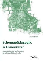 Schemap dagogik im Klassenzimmer. Ein neues Konzept zur F rderung verhaltensauff lliger Sch ler